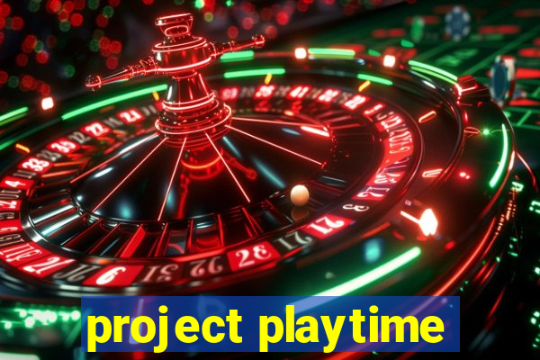 project playtime